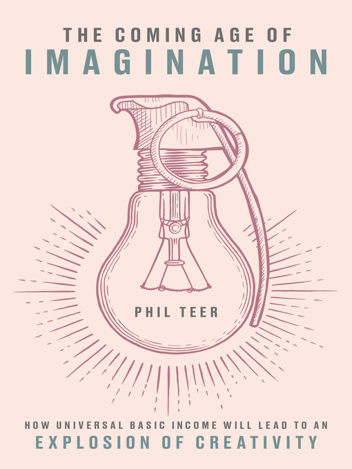 Title details for The Coming Age of Imagination by Phil Teer - Wait list